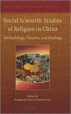 Cover for Fenggang Yang · Social scientific studies of religion in China methodology, theories, and findings (Book) (2011)