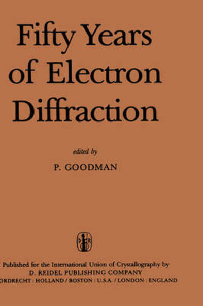 Cover for P Goodman · Fifty Years of Electron Diffraction (Gebundenes Buch) [1981 edition] (1981)