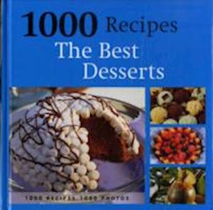 Cover for 1000 Recipes the Best Desserts (Book)