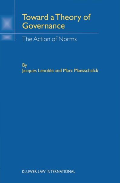 Cover for Jasques Lenoble · Toward Theory of Governance: The Action of Norms (Hardcover Book) (2003)