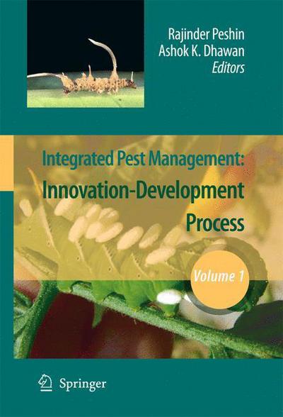 Cover for Rajinder Peshin · Integrated Pest Management: Volume 1: Innovation-Development Process (Paperback Book) [Softcover reprint of hardcover 1st ed. 2009 edition] (2010)