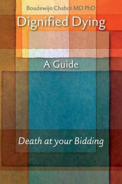 Cover for Boudewijn Chabot · Dignified Dying (Paperback Book) (2015)