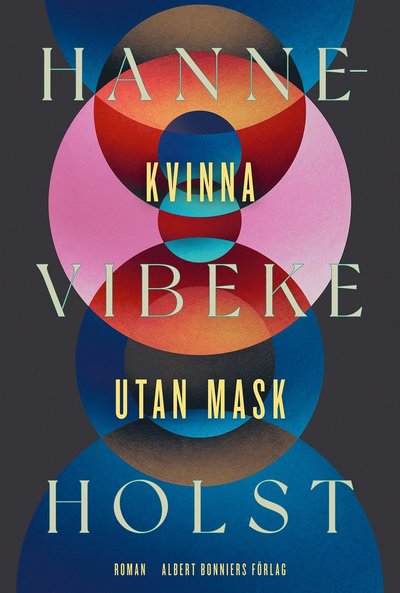 Cover for Hanne-Vibeke Holst · Kvinna utan mask (ePUB) (2023)