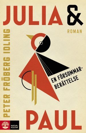 Cover for Peter Fröberg Idling · Julia &amp; Paul : en försommarberättelse (Indbundet Bog) (2017)