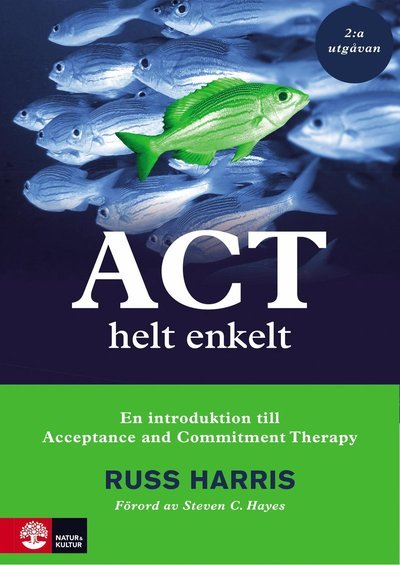 Cover for Russ Harris · ACT helt enkelt : En introduktion till Acceptance and Commitment The (Bok) (2020)