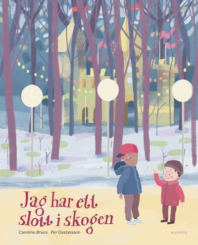 Cover for Per Gustavsson · Jag har ett slott i skogen (Innbunden bok) (2019)