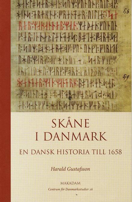 Cover for Harald Gustafsson · Skåne i Danmark : en dansk historia till 1658 (Paperback Book) (2008)