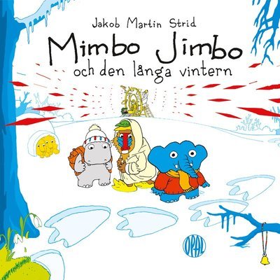 Cover for Jakob Martin Strid · Mimbo Jimbo och den långa vintern (Bound Book) (2015)