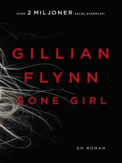 Gone Girl - Gillian Flynn - Kirjat - Modernista - 9789174993462 - lauantai 24. elokuuta 2013