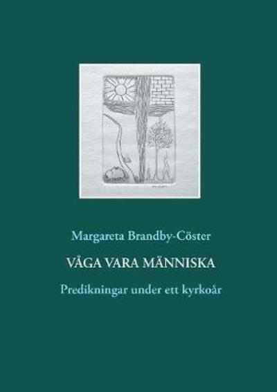 Cover for Brandby-Cöster · Våga vara människa (Book) (2018)