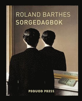 Cover for Roland Barthes · Sorgedagbok : 26 oktober 1977 - 15 september 1979 (Bog) (2018)