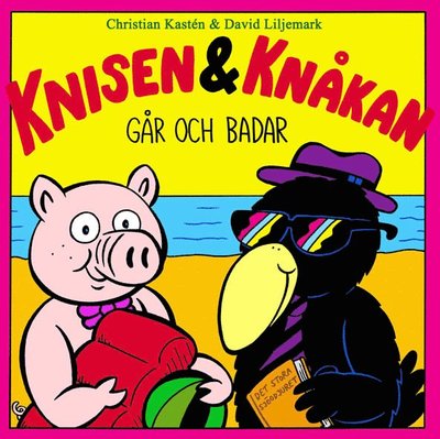 Knisen & Knåkan: Knisen & Knåkan går och badar - David Liljemark - Książki - Stevali - 9789188639462 - 8 maja 2019