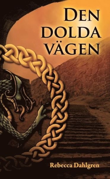Cover for Rebecca Dahlgren · Den dolda vägen (Buch) (2020)
