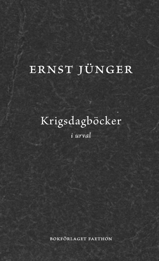 Cover for Ernst Jünger · Krigsdagböcker i urval (Gebundesens Buch) (2023)