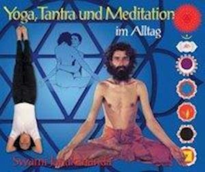 Cover for Swami Janakananda Saraswati · Yoga, Tantra und Meditation im Alltag (Buch) (2016)