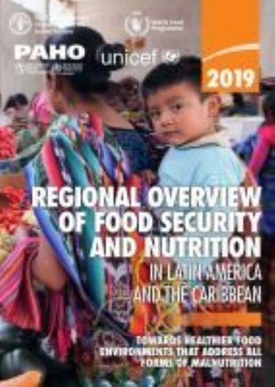 Cover for Food and Agriculture Organization · 2019 regional overview of food security and nutrition in Latin America and the Caribbean: towards healthier food environments that address all forms of malnutrition (Paperback Bog) (2020)