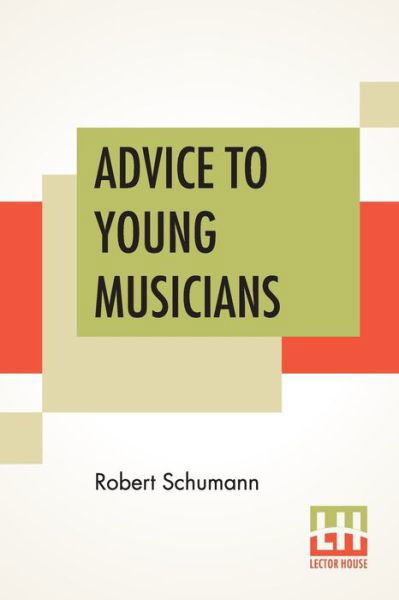 Cover for Robert Schumann · Advice To Young Musicians (Paperback Book) (2019)