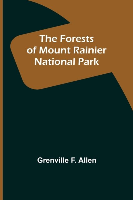 Cover for Grenville F. Allen · The Forests of Mount Rainier National Park (Paperback Book) (2022)