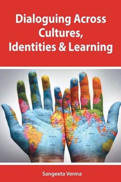 Cover for Sangeeta Verma · Dialoguing across cultures, identities and learning (Hardcover Book) (2018)
