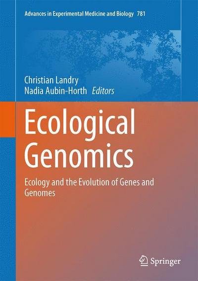 Christian Landry · Ecological Genomics: Ecology and the Evolution of Genes and Genomes - Advances in Experimental Medicine and Biology (Hardcover Book) [2014 edition] (2013)