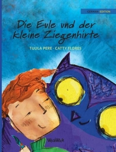 Cover for Tuula Pere · Die Eule und der Kleine Ziegenhirte (Hardcover bog) (2021)
