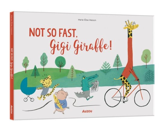 Not So Fast, Gigi Giraffe (Inbunden Bok) (2024)