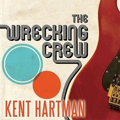 Cover for Kent Hartman · The Wrecking Crew (CD) (2012)