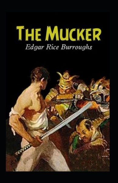 Cover for Edgar Rice Burroughs · The Mucker Annotated (Paperback Book) (2021)