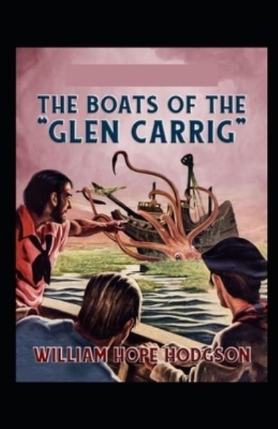 Cover for William Hope Hodgson · Boats of the Glen Carrig: (Paperback Bog) [Illustrated Illustrated edition] (2021)