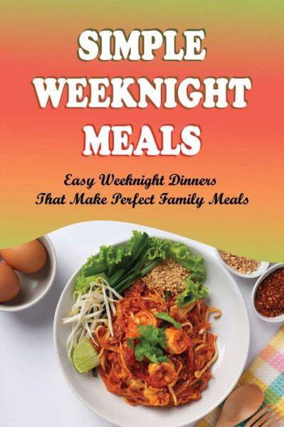 Cover for Lavern Kershaw · Simple Weeknight Meals (Paperback Book) (2021)