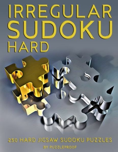 Irregular Sudoku - P Proof - Libros - Independently Published - 9798567621462 - 19 de noviembre de 2020