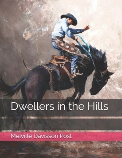 Cover for Melville Davisson Post · Dwellers in the Hills (Paperback Book) (2021)