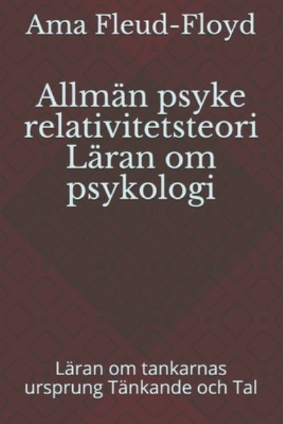 Cover for Ama Fleud-Floyd · Allman psyke relativitetsteori Laran om psykologi (Paperback Book) (2020)