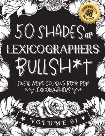 Cover for Black Feather Stationery · 50 Shades of lexicographers Bullsh*t (Pocketbok) (2021)