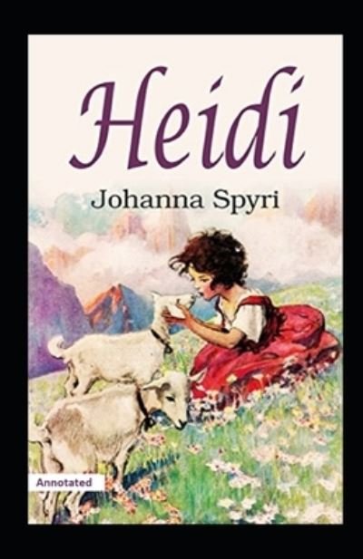 Cover for Johanna Spyri · Heidi Annotated (Paperback Bog) (2021)