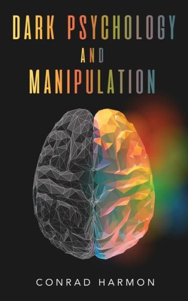 Cover for Conrad Harmon · Dark Psychology And Manipulation (Paperback Book) (2020)