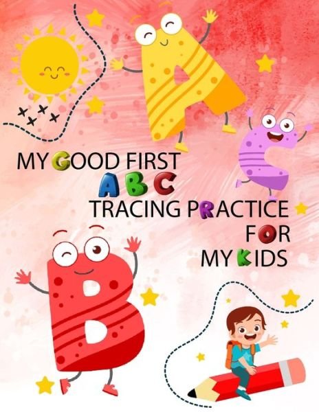 Cover for Crearchidesign Publishing · My Good First ABC Tracing Practice for My Kids (Pocketbok) (2020)