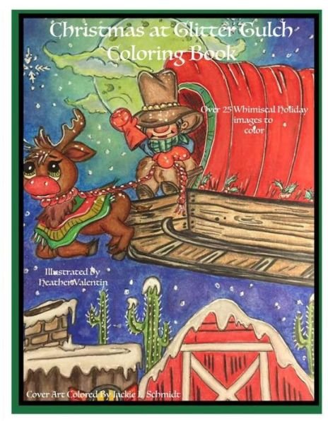 Christmas At Glitter Gulch Coloring Book - Heather Valentin - Bøker - Independently Published - 9798642577462 - 1. desember 2019