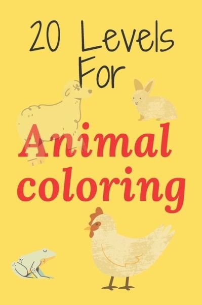 Cover for Fouad Kem · 20 Levels for Animal coloring (Paperback Bog) (2020)