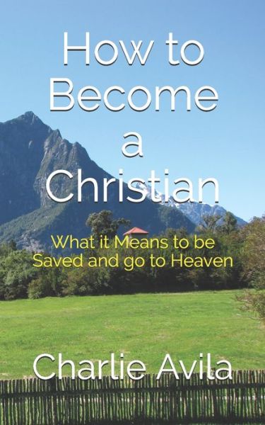 Cover for Charlie Avila · How to Become a Christian (Paperback Book) (2020)