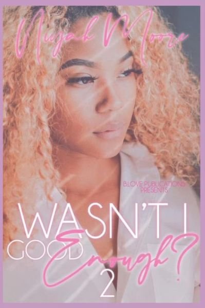 Cover for Niyah Moore · Wasn't I Good Enough? (Paperback Book) (2020)