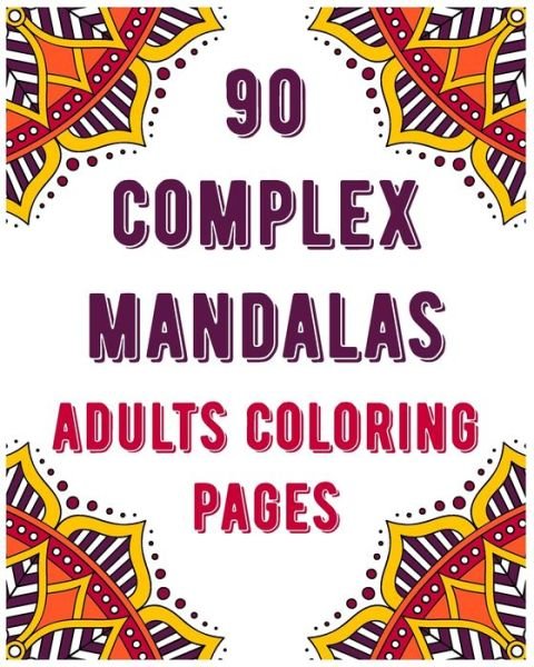 Cover for Soukhakouda Publishing · 90 Complex Mandalas Adults Coloring Pages (Pocketbok) (2020)