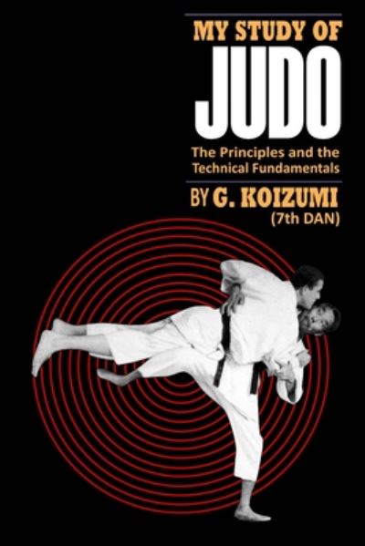 Cover for G Koizumi · My Study of Judo (Paperback Book) (2020)