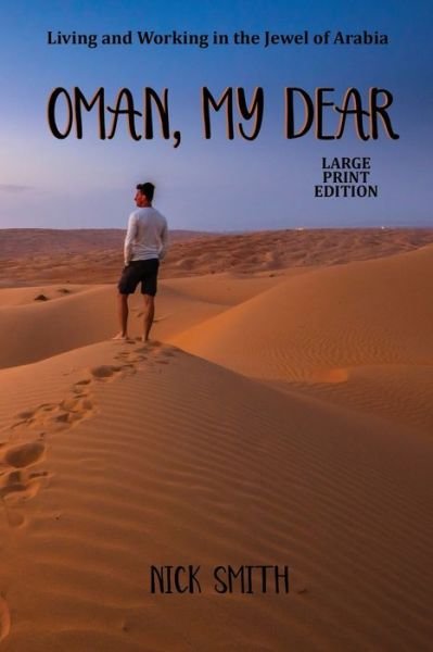 Cover for Nick Smith · Oman, My Dear (Large Print) (Pocketbok) (2020)