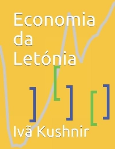 Cover for IVa Kushnir · Economia da Letonia (Paperback Bog) (2021)