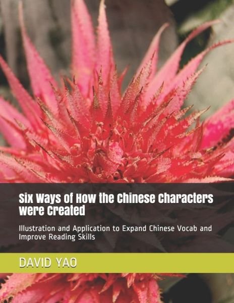 Cover for David Yao · Six Ways of How the Chinese Characters were Created (Paperback Book) (2021)