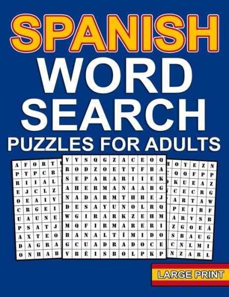 Cover for Aelk Activity · Spanish Word Search Puzzles: Large Print Spanish Word Search for Adults with 100 Word Search Puzzles and 1000 Words to Find - Sopas De Letras en Espanol -gift for Adults Who Speak or Learn Spanish (Paperback Bog) (2021)