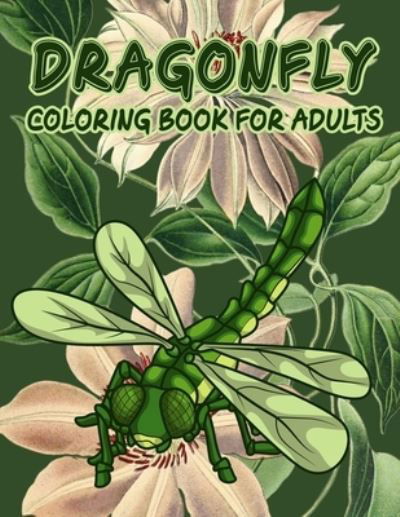 Cover for My Rainbow Books · Dragonfly Coloring Book for Adults (Paperback Book) (2021)