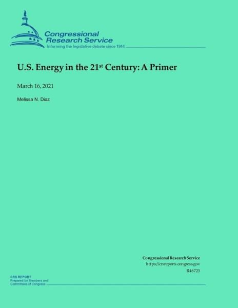 Cover for Congressional Research Service · U.S. Energy in the 21st Century (Taschenbuch) (2021)