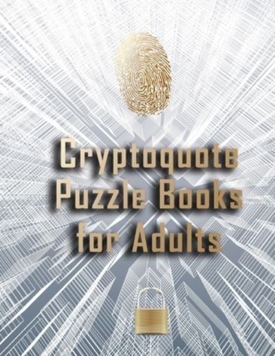 Cover for Lurro · Cryptoquote Puzzle Books for Adults: Challenging Large Print Cryptograms of Inspirational Proverbs and Sayings - Cryptoquips Puzzles (Paperback Bog) [Large type / large print edition] (2021)